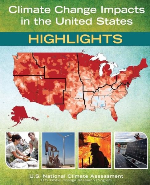 Cover for Council, National Science and Technology · Climate Change Impacts in the United States: Highlights (Paperback Bog) (2015)