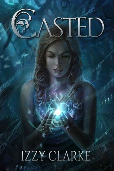 Cover for Izzy Clarke · Casted: a Runecaster Novel (Paperback Book) (2015)