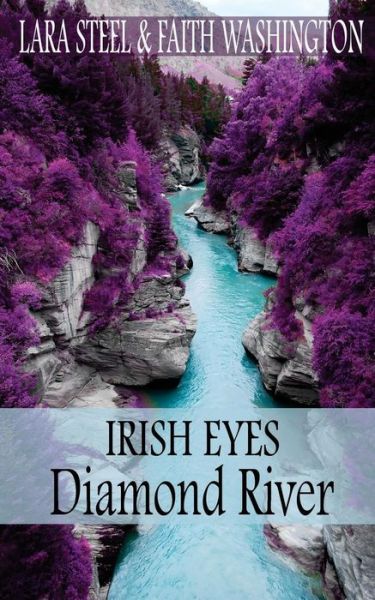 Cover for Lara Steel · Irish Eyes - Diamond River (Paperback Book) (2015)