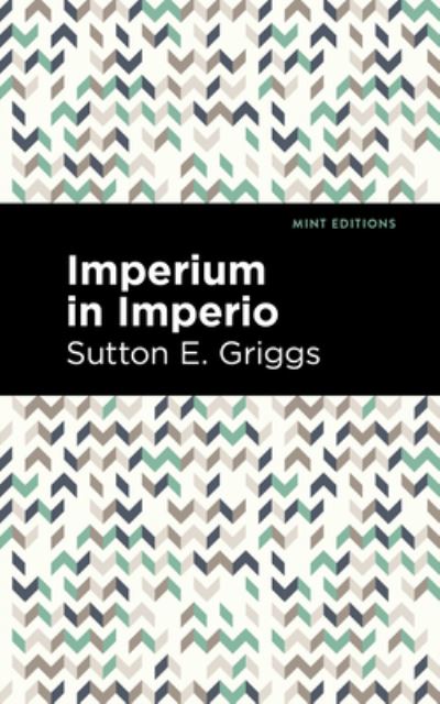 Cover for Sutton E. Griggs · Imperium in Imperio - Mint Editions (Paperback Book) (2021)