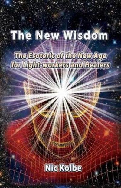 Cover for Nic Kolbe · The New Wisdom (Paperback Book) (2017)