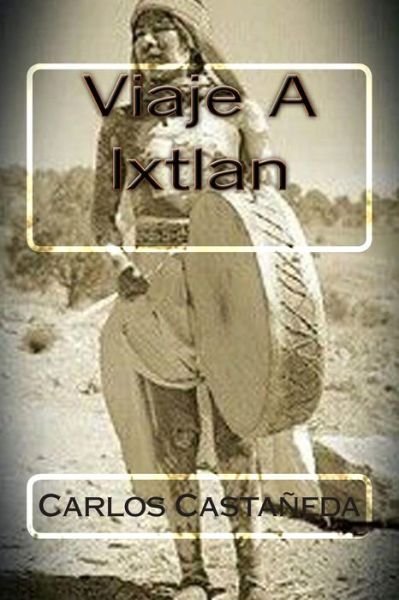 Cover for Carlos Castaneda · Viaje a Ixtlan (Paperback Bog) (2015)