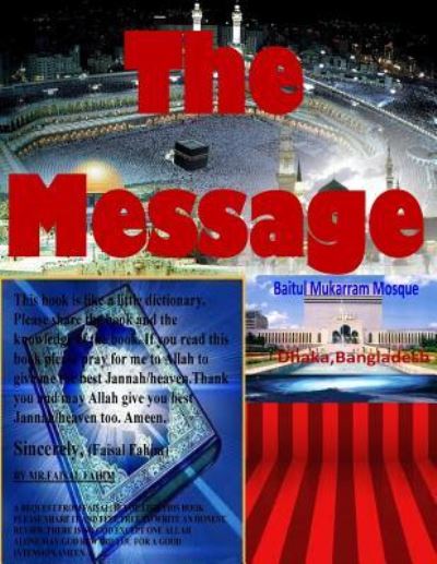 The Message - MR Faisal Fahim - Książki - Createspace Independent Publishing Platf - 9781518837791 - 30 października 2015