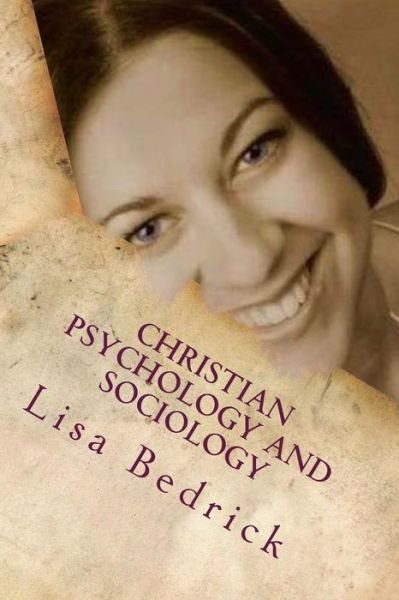 Cover for Lisa Bedrick · Christian Psychology and Sociology (Pocketbok) (2015)