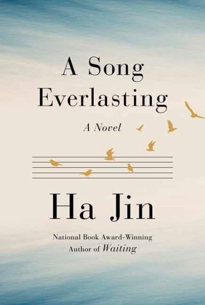 Cover for Ha Jin · A Song Everlasting: A Novel (Hardcover Book) (2021)