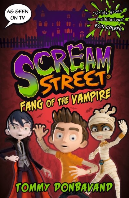 Scream Street 1: Fang of the Vampire - Scream Street - Tommy Donbavand - Books - Walker Books Ltd - 9781529503791 - October 7, 2021