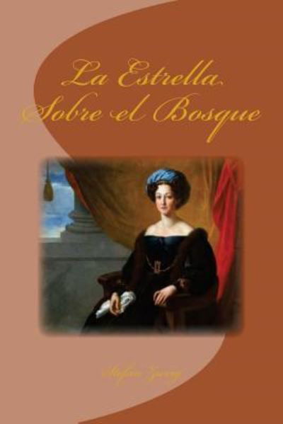 Cover for Stefan Zweig · La Estrella Sobre el Bosque (Paperback Book) (2016)