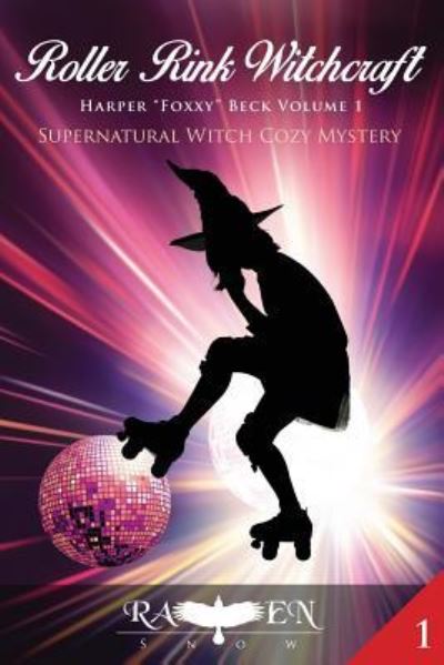 Cover for Raven Snow · Roller Rink Witchcraft (Paperback Book) (2016)