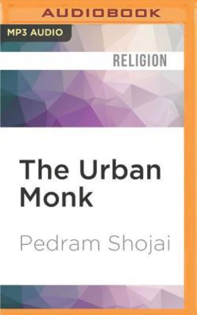 The Urban Monk - Pedram Shojai - Música - Audible Studios on Brilliance - 9781531889791 - 20 de setembro de 2016