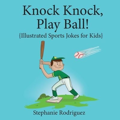 Cover for Stephanie Rodriguez · Knock, Knock, Play Ball! (Book) (2021)