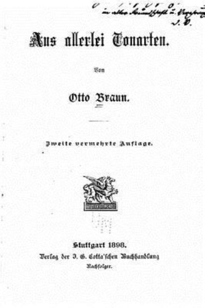 Aus allerlei Tonarten - Otto Braun - Książki - Createspace Independent Publishing Platf - 9781533041791 - 1 maja 2016