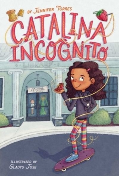 Cover for Jennifer Torres · Catalina Incognito, 1 (Hardcover Book) (2022)