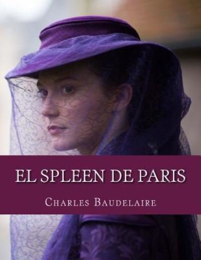 Cover for Charles Baudelaire · El Spleen de Paris (Paperback Bog) (2016)