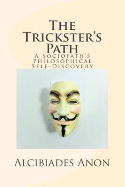 Cover for Alcibiades Anon · The Trickster's Path (Pocketbok) (2017)