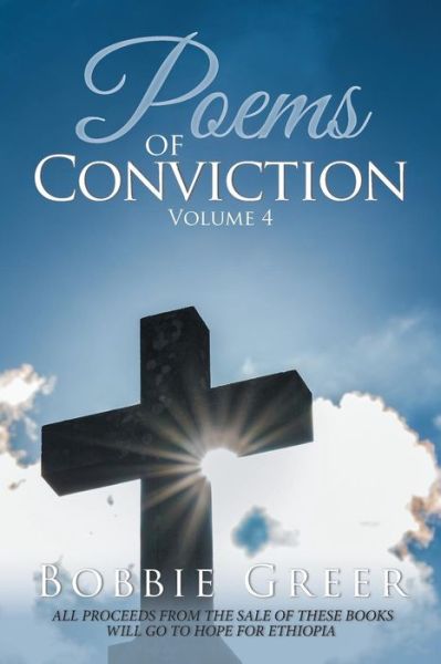 Poems of Conviction - Bobbie Greer - Bøger - Xlibris UK - 9781543491791 - 1. august 2018