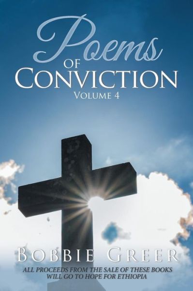 Poems of Conviction - Bobbie Greer - Books - Xlibris UK - 9781543491791 - August 1, 2018