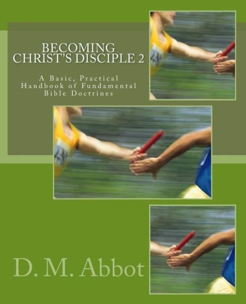 Cover for D M Abbot · Becoming Christ's Disciple 2 (Paperback Bog) (2017)