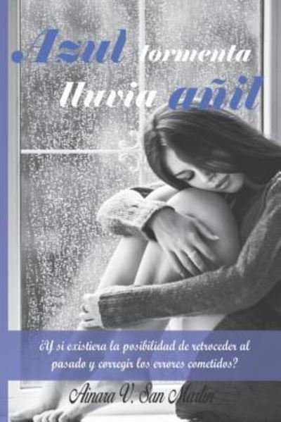 Cover for A V San Martin · Azul Tormenta, Lluvia A il (Pocketbok) (2017)