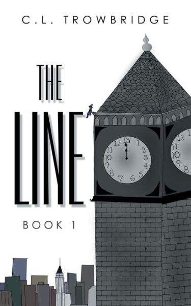 Cover for C L Trowbridge · The Line (Paperback Book) (2021)