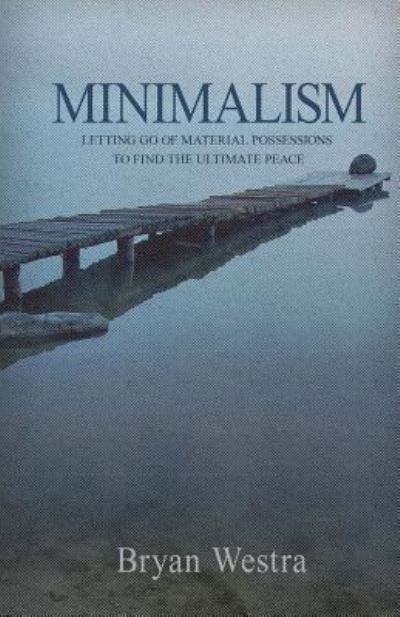 Cover for Bryan Westra · Minimalism (Taschenbuch) (2017)