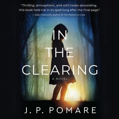 In the Clearing - J P Pomare - Muziek - Mulholland - 9781549105791 - 4 augustus 2020