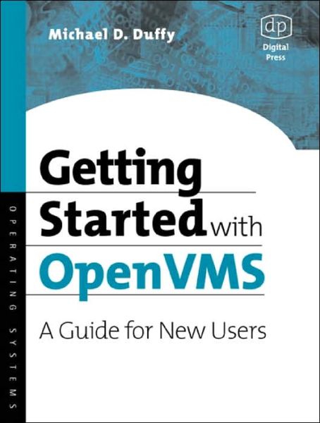 Cover for Duffy, Michael D (Senior Software Engineer with Process Software LLC. Based in Eldersburg, MD.) · Getting Started with OpenVMS: A Guide for New Users - HP Technologies (Paperback Book) (2002)