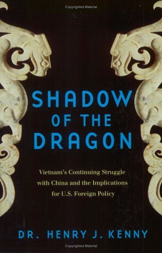 Cover for Henry J Kenny · Shadow of the Dragon: Vietnam's Continuing Struggle With China and the Implications for U.S. Foreign Policy (Paperback Book) (2002)