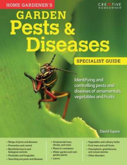 Cover for David Squire · Home Gardener's Garden Pests &amp; Diseases: Planting in containers and designing, improving and maintaining container gardens - Specialist Guide (Pocketbok) (2016)