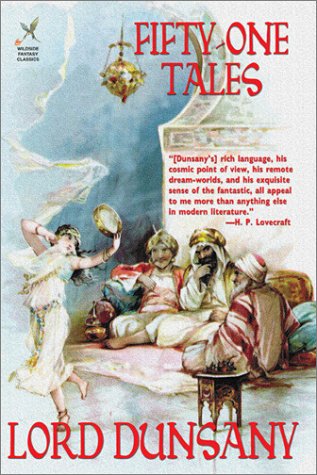 Fifty-one Tales - Lord Dunsany - Bücher - Wildside Press - 9781587150791 - 1. April 2002