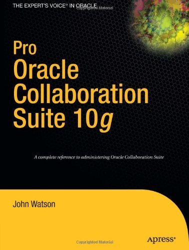 Pro Oracle Collaboration Suite 10g - John Watson - Livros - APress - 9781590596791 - 26 de setembro de 2006