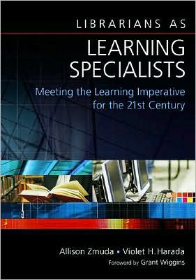 Cover for Allison Zmuda · Librarians as Learning Specialists: Meeting the Learning Imperative for the 21st Century (Paperback Book) (2008)