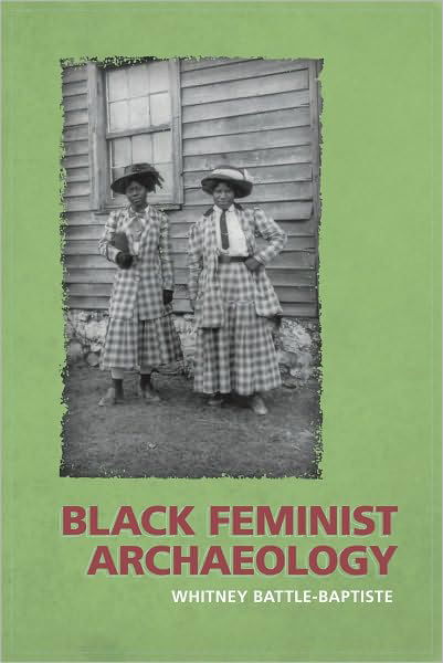 Cover for Whitney Battle-Baptiste · Black Feminist Archaeology (Paperback Book) (2011)