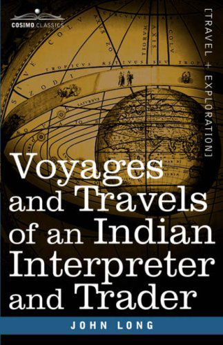 Cover for John Long · Voyages and Travels of an Indian Interpreter and Trader (Paperback Bog) (2007)