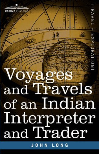 Cover for John Long · Voyages and Travels of an Indian Interpreter and Trader (Paperback Book) (2007)
