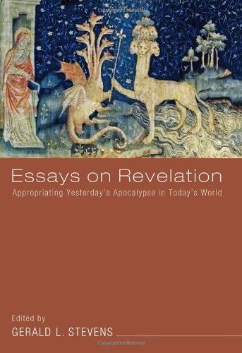 Cover for Gerald L. Stevens · Essays on Revelation: Appropriating Yesterday's Apocalypse in Today's World (Paperback Book) (2011)