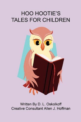 Cover for D. L. Oskolkoff · Hoo Hootie's Tales for Children (Paperback Book) (2009)