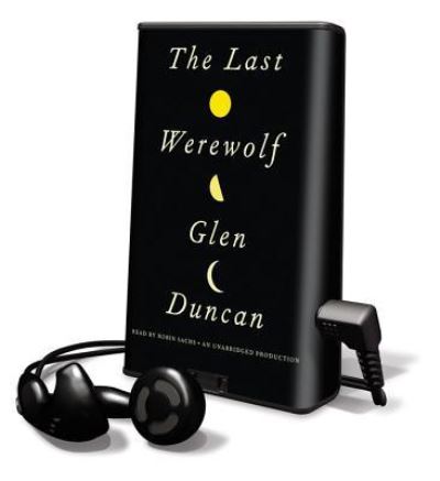 Cover for Glen Duncan · The Last Werewolf (N/A) (2011)