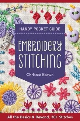 Cover for Christen Brown · Embroidery Stitching Handy Pocket Guide: All the Basics &amp; Beyond, 30+ Stitches (Paperback Bog) (2018)