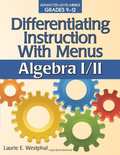 Cover for Laurie E. Westphal · Differentiating Instruction With Menus: Algebra I/II (Grades 9-12) (Paperback Book) (2013)