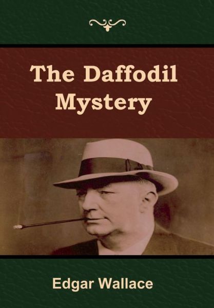 Cover for Edgar Wallace · The Daffodil Mystery (Hardcover bog) (2019)