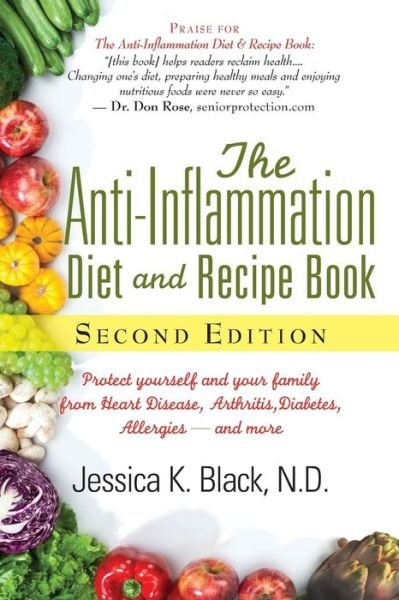 Cover for Black, Jessica K. (Jessica K. Black) · The Anti-Inflammation Diet and Recipe Book: Protect Yourself and Your Family from Heart Disease, Arthritis, Diabetes, Allergies - and More (Paperback Bog) [2 Revised edition] (2015)