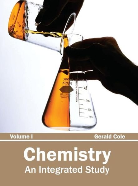 Cover for Gerald Cole · Chemistry: an Integrated Study (Volume I) (Hardcover Book) (2015)