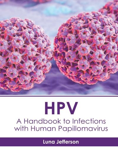 Cover for Luna Jefferson · Hpv: A Handbook to Infections with Human Papillomavirus (Innbunden bok) (2020)