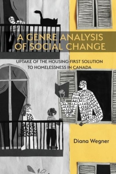 Cover for Diana Wegner · A Genre Analysis of Social Change: Uptake of the Housing-First Solution to Homelessness in Canada - Inkshed: Writing Studies in Canada (Paperback Book) (2020)