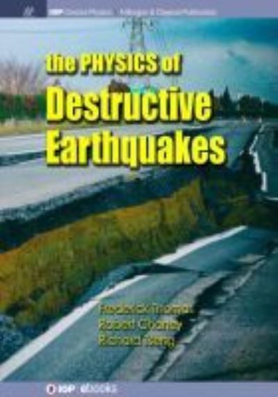 Cover for Frederick Thomas · The Physics of Destructive Earthquakes (Hardcover Book) (2018)