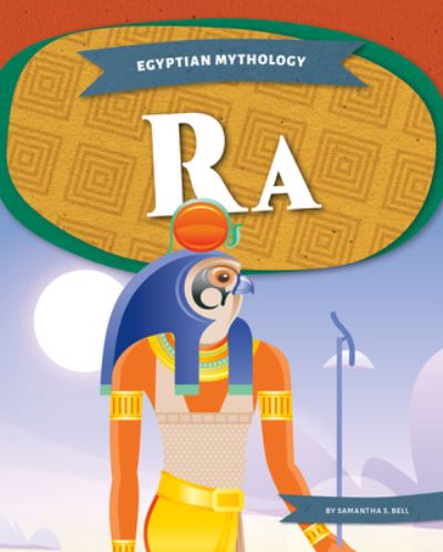 Cover for Samantha S. Bell · Egyptian Mythology: Ra (Pocketbok) (2022)