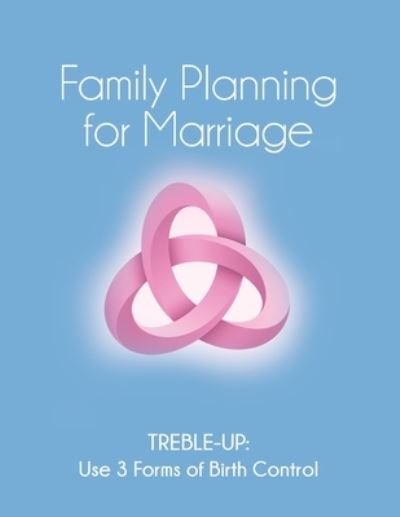 Cover for Treble-Up · Family Planning for Marriage (Paperback Book) (2020)