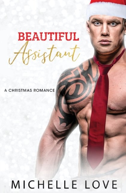 Cover for Michelle Love · Beautiful Assistant: A Second Chance Romance - Dirty Network (Paperback Book) (2020)