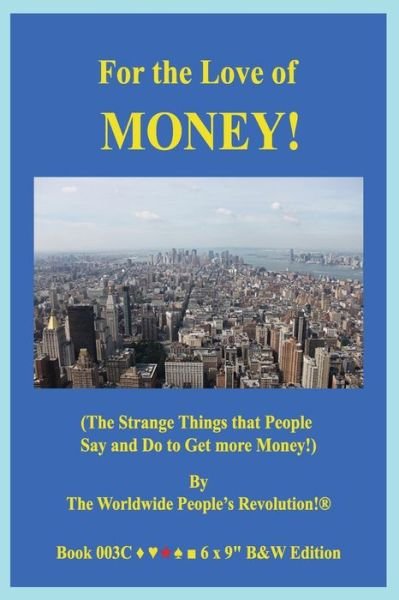Cover for Worldwide People Revolution! · For the Love of MONEY! (Paperback Bog) (2020)