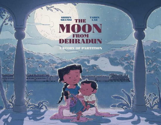 Cover for Shirin Shamsi · The Moon from Dehradun (Inbunden Bok) (2022)